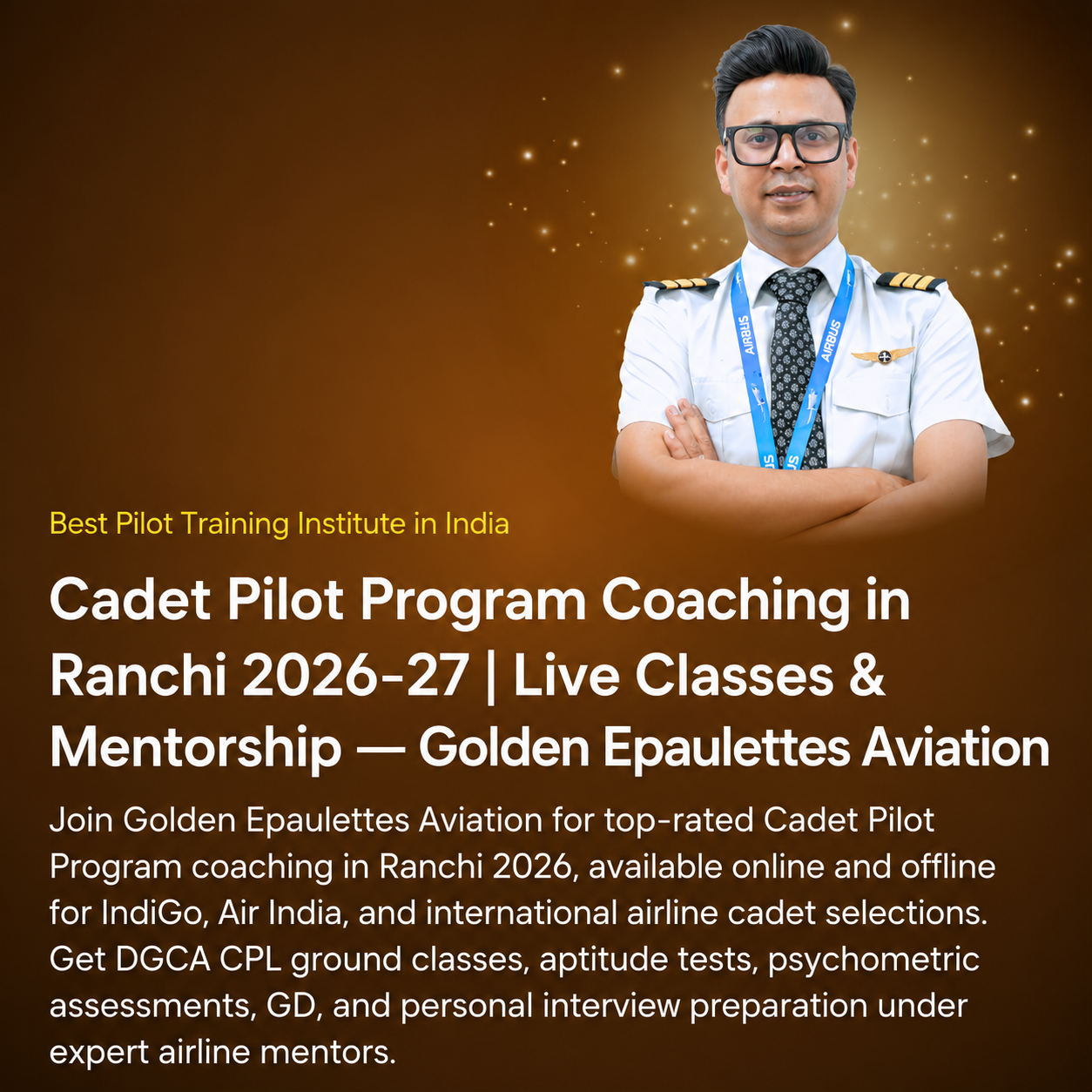 Cadet Pilot Program Coaching in Ranchi 2026-27 | Live Classes & Mentorship — Golden Epaulettes Aviation